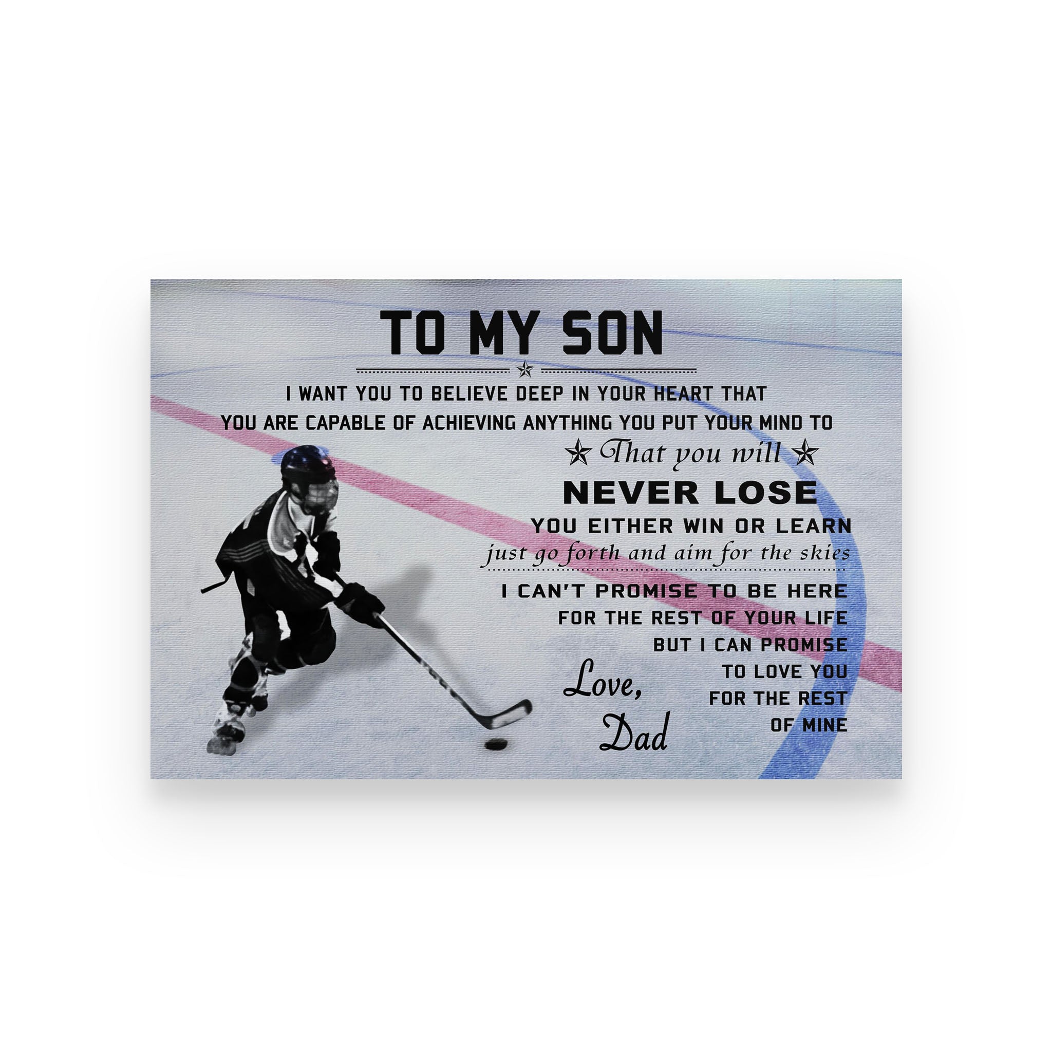 Hockey poster dad to son I want you to believe deep in your heart