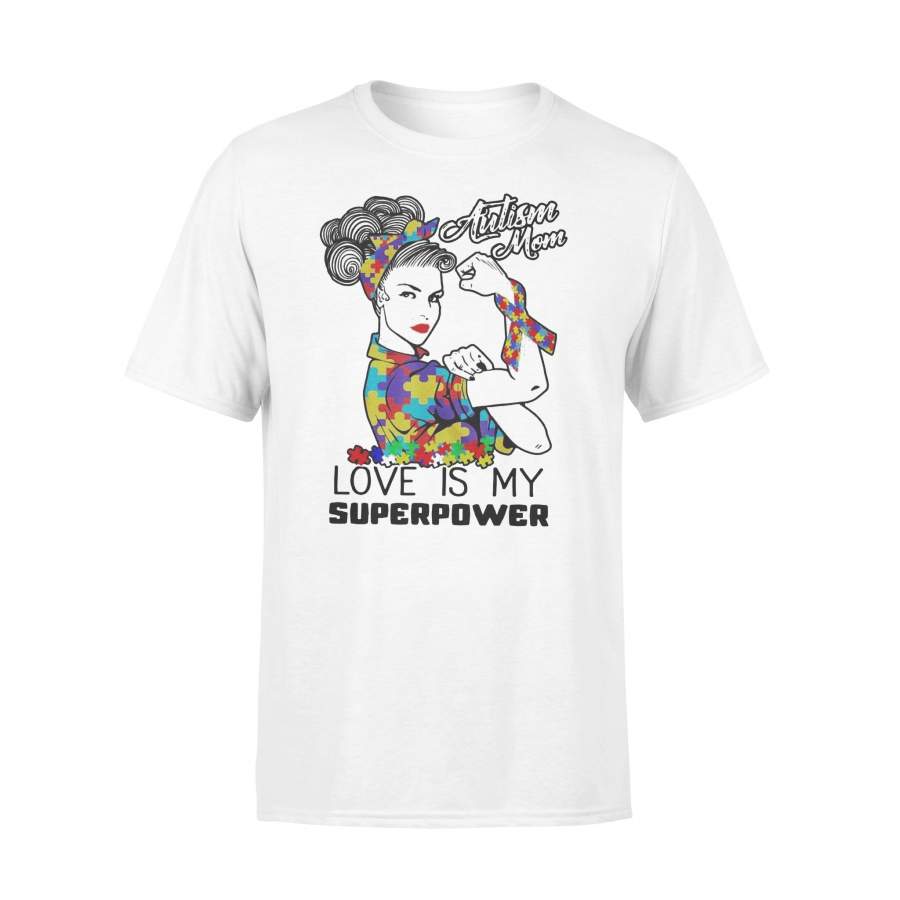 Autism Mom Love Is My Superpower T-shirt