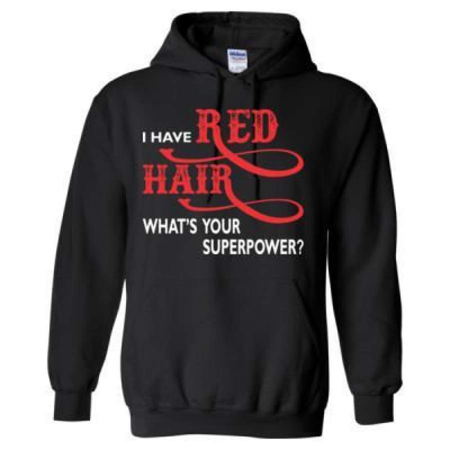 AGR I Have Red Hair Whats Your Superpower – Heavy Blend™ Hooded Sweatshirt