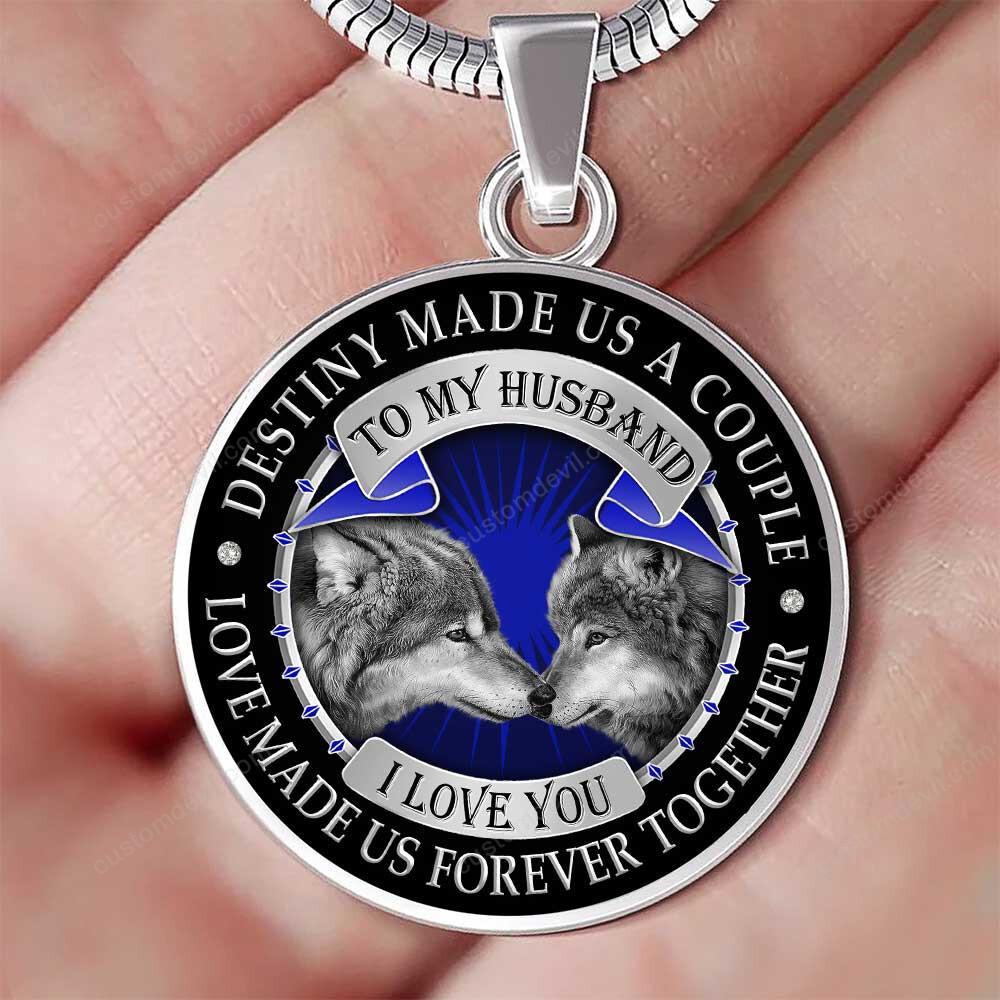 To My Husband Destiny Made Us A Couple Love Made Us Forever Together Wolf Necklace Pht