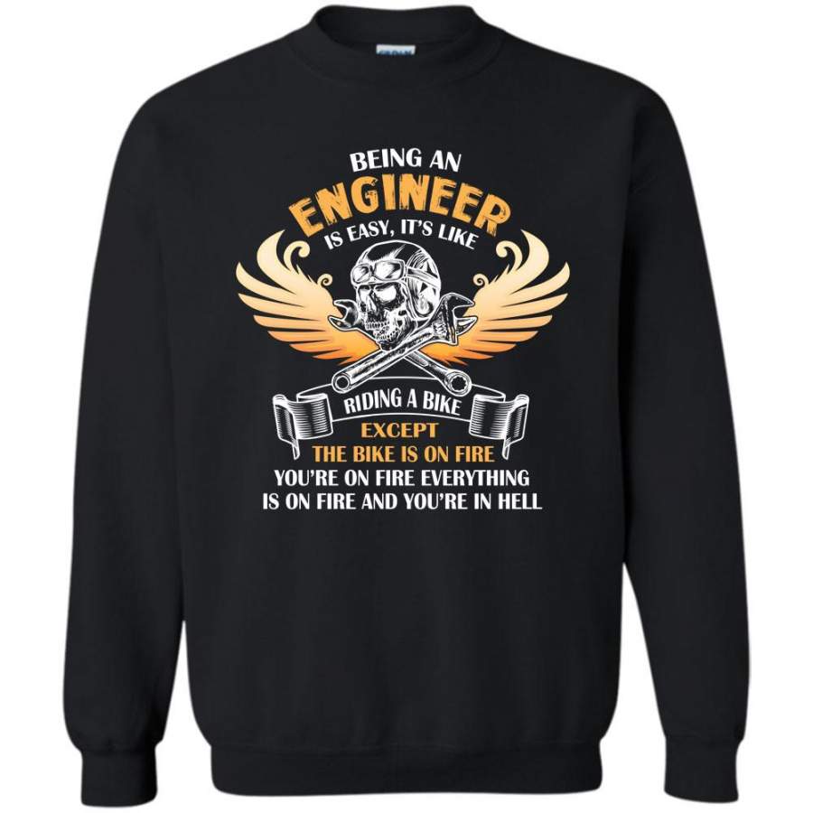 Except The Bikes Is On Fire T Shirt, I Am A Coolest Engineer Sweatshirt