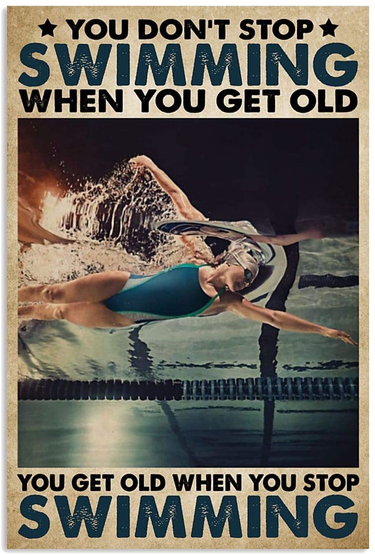 Vintage Woman Swimming – You Get Old When You Stop Swimming Poster Art Print      Home Decor Gift For Men Women Family Friend On Birthday Xmas