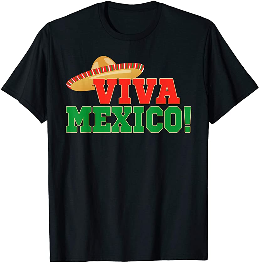 Viva Mexico Mexican Independence Day T-Shirt