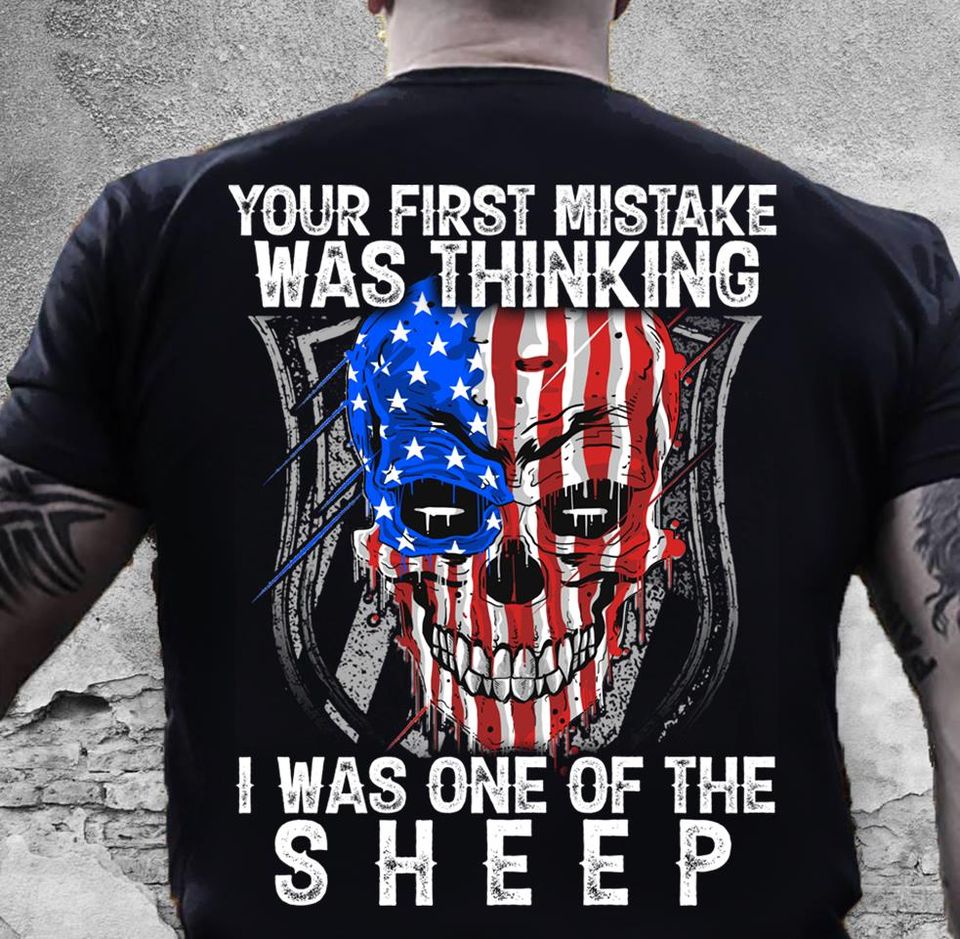 Ameican Flag Skull Your First Mistake Was Thinking I Was One Of The Sheep Standard T-Shirt