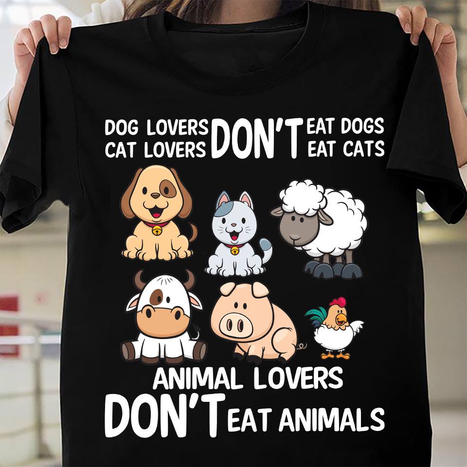 Dog Cat Lovers Don’t Eat Dogs Cats Animal Lovers Don’t Eat Animals Standard Men T-Shirt