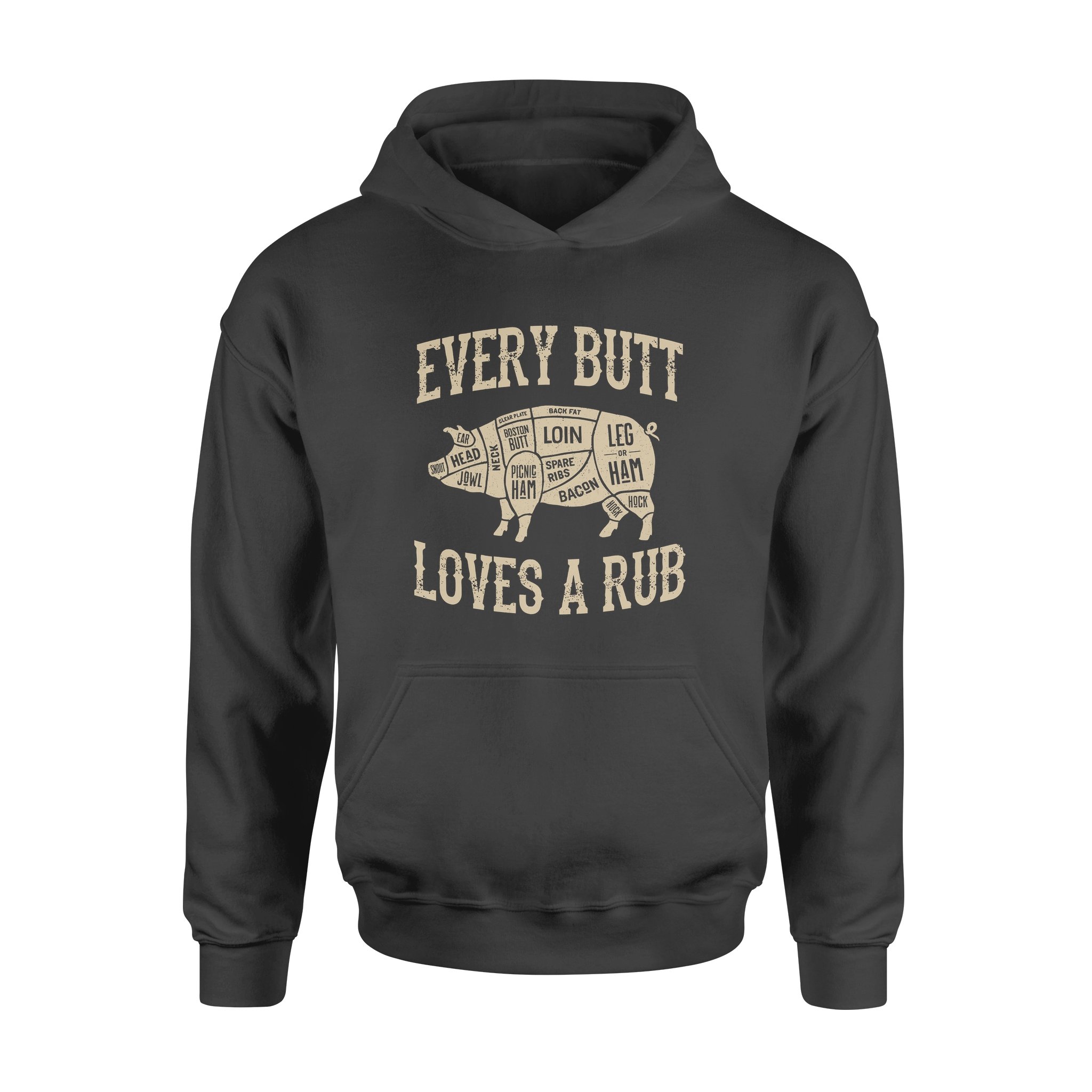 Every Butt Loves A Rub – Premium Hoodie