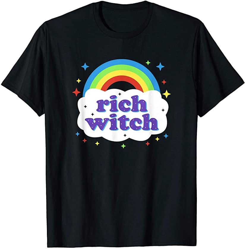 Rich Witch | Sassy Woke Women Cute Kawaii Rainbow Aesthetic T-Shirt