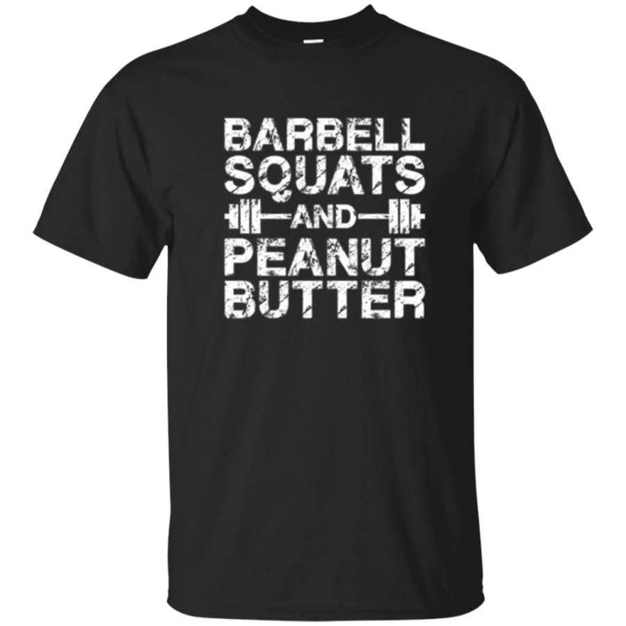 AGR Barbell Squats And Peanut Butter – Leg Day Workout T-shirt