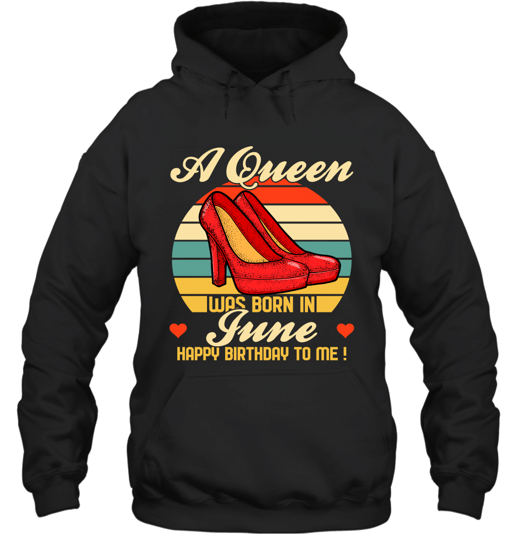 A Queen Was Born Vintage High Heels Jun Hoodie Sweatshirt