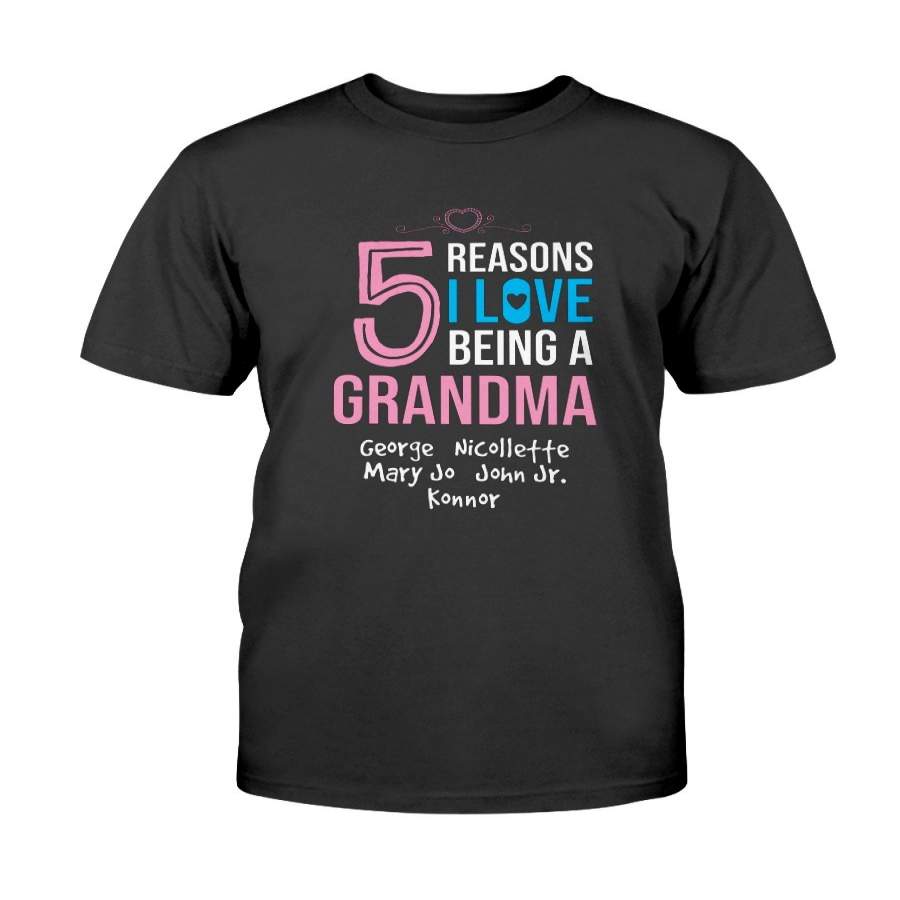 Personalized T-Shirt 5 Reasons I Love Being A Grandma With Kid’S Names