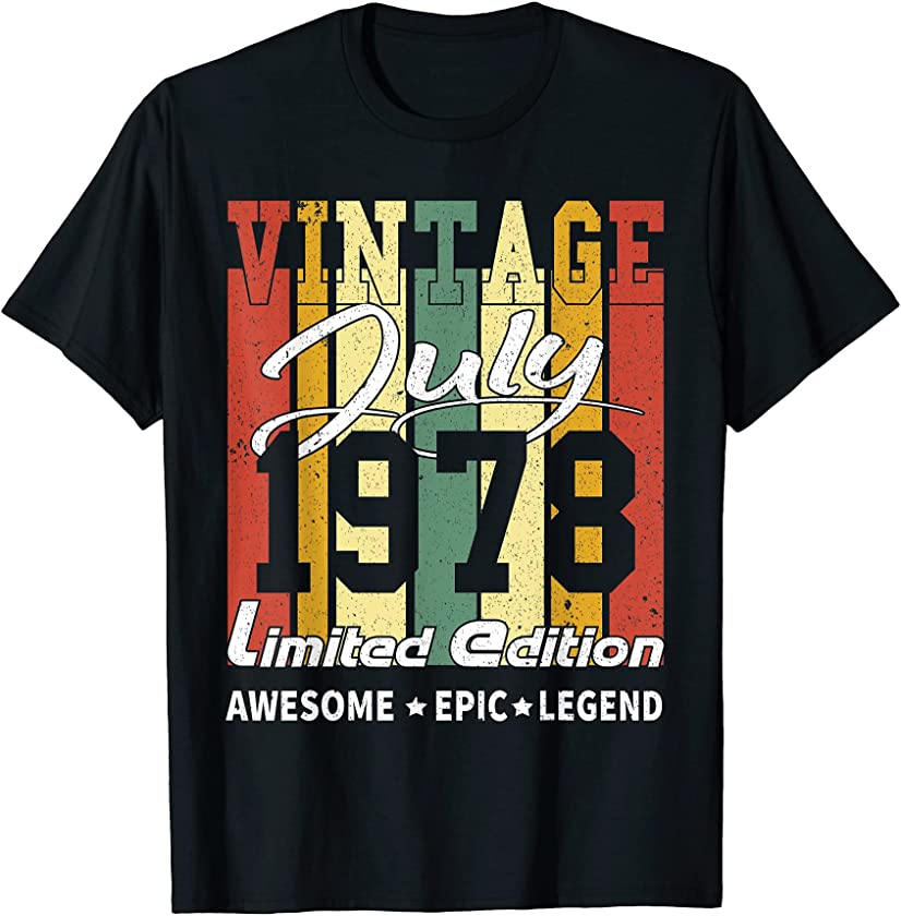 Vintage Limited Edition Birthday Decoration July 1978 T-Shirt