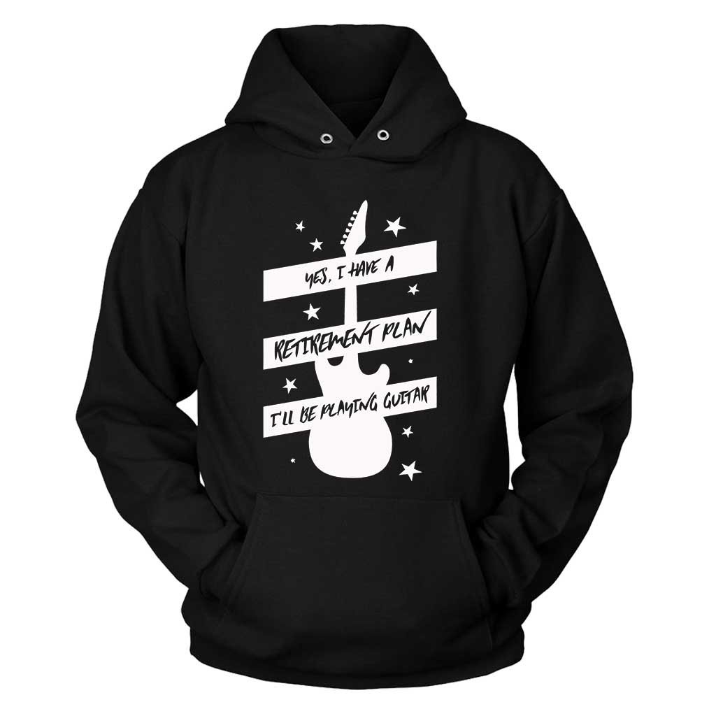 Yes I Have A Retirement Plan Ill Be Playing Guitar Unisex Hoodie