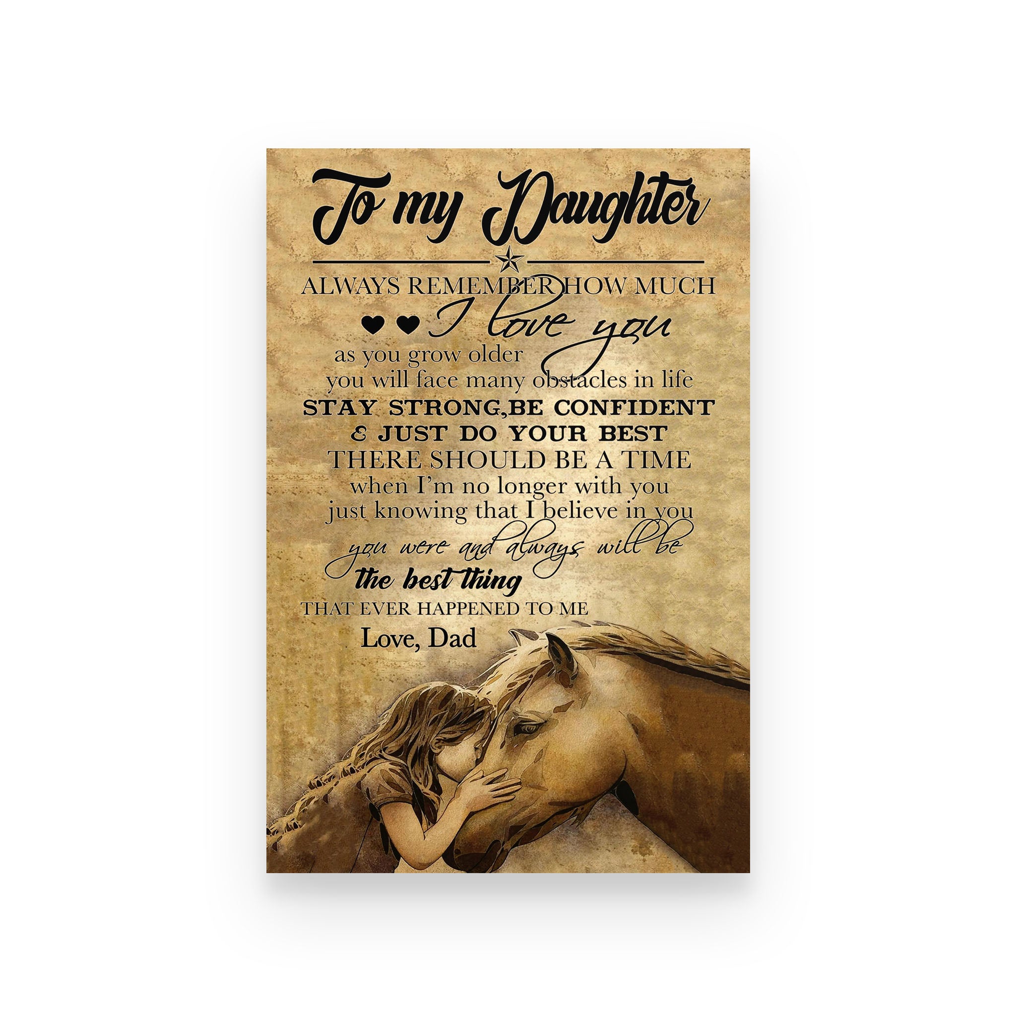 Horse poster dad to daughter always remember how much I love you