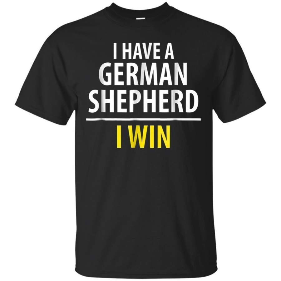 AGR I Have A German Shepherd I Win  Dog Lover Tshirt Jaq T-shirt