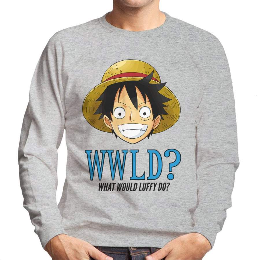 WWLD What Would Monkey D Luffy Do One Piece Men’s Sweatshirt