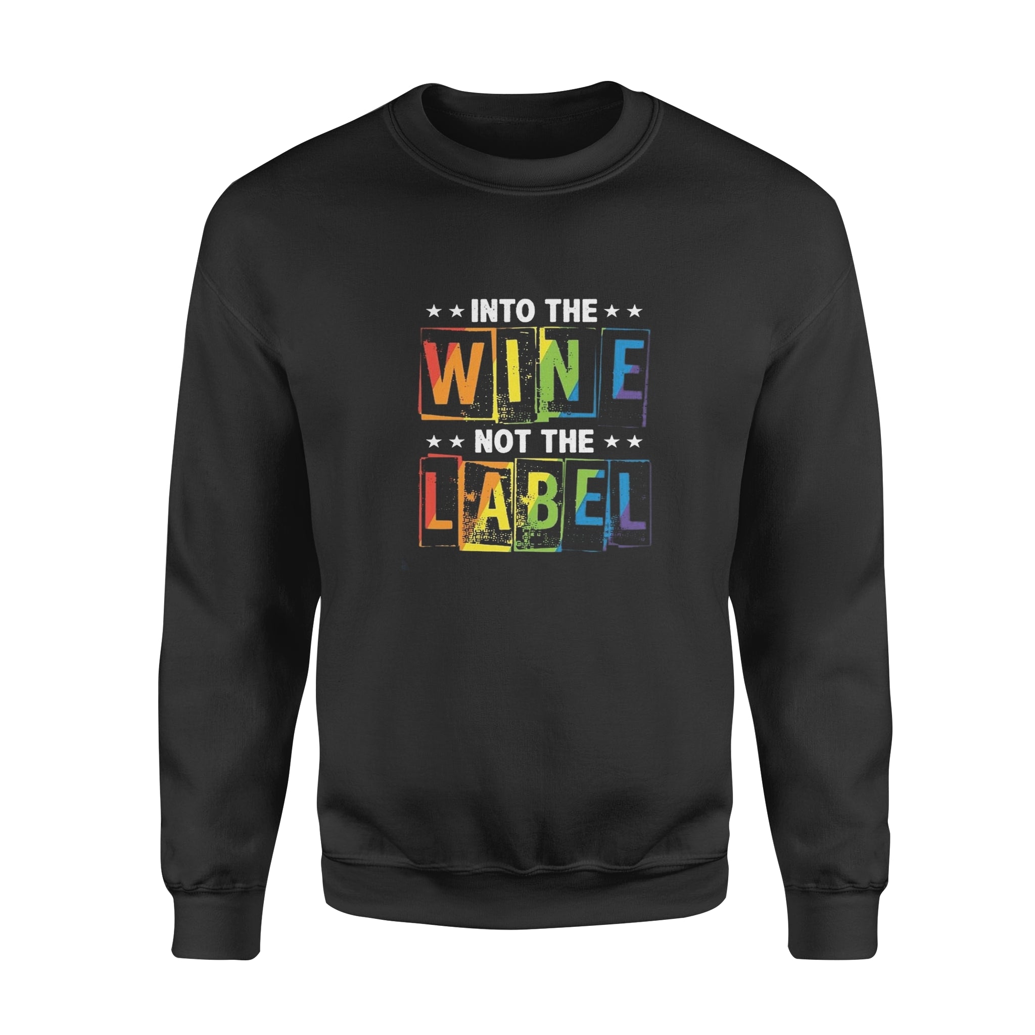 Into The Wine Not The Label Lgbt Pride – Standard Crew Neck Sweatshirt