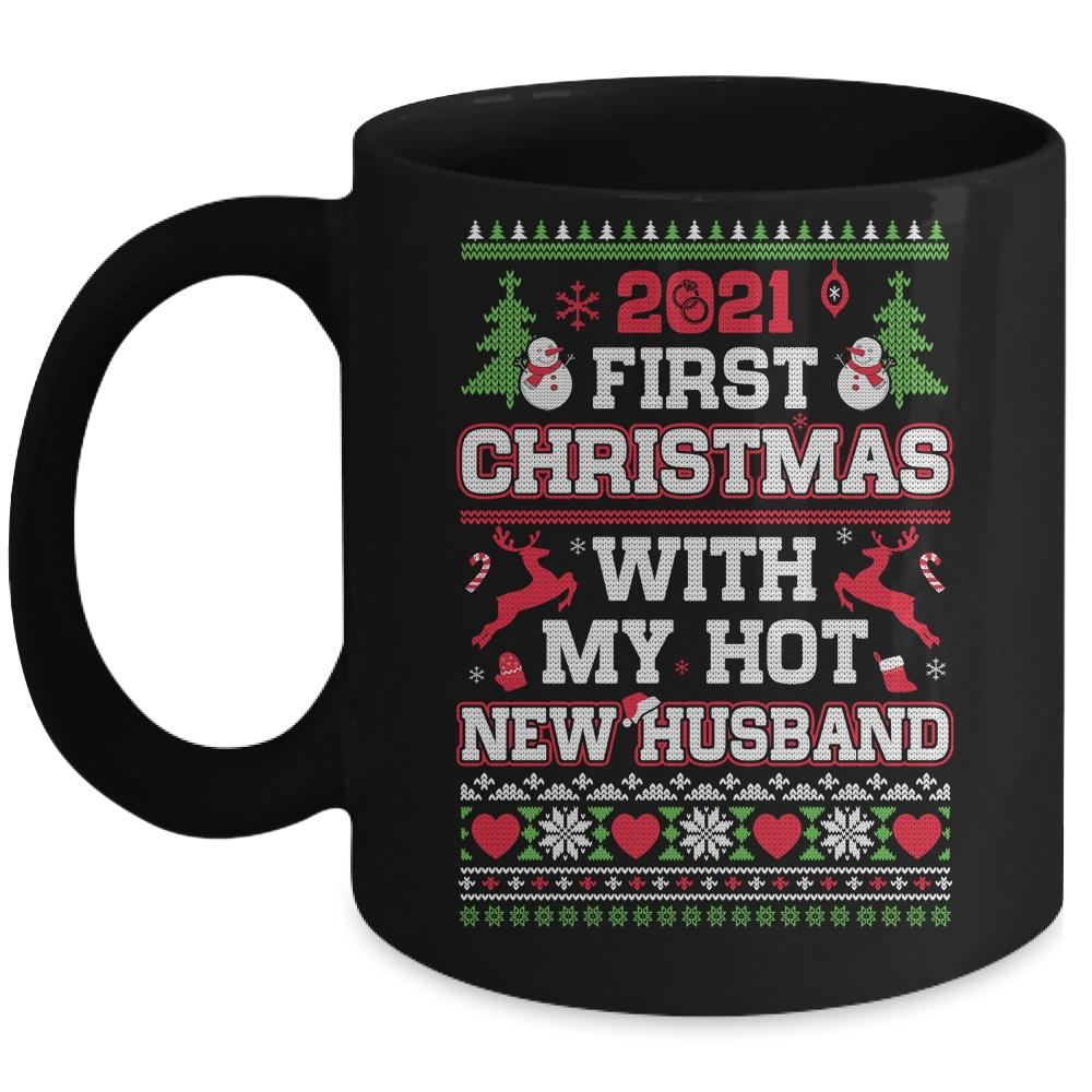 2021 First Christmas With My Hot New Husband Ugly Sweater Mug