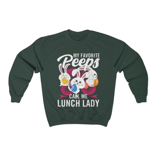 My Favorite Bunnies Call Me Lunch Lady Easter Bunny Sweatshirt