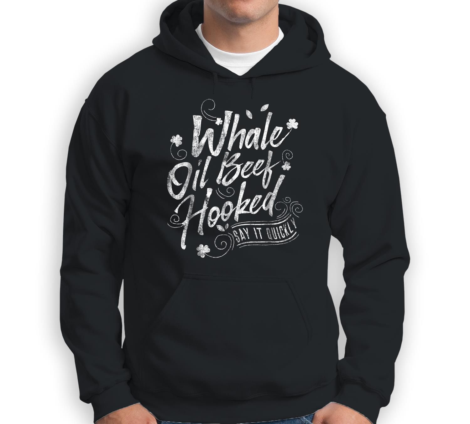 Funny St Patricks Day for Women Whale Oil Beef Hooked Sweatshirt & Hoodie