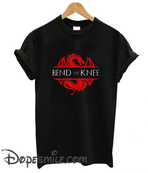 Bend The Knee cool  T Shirt