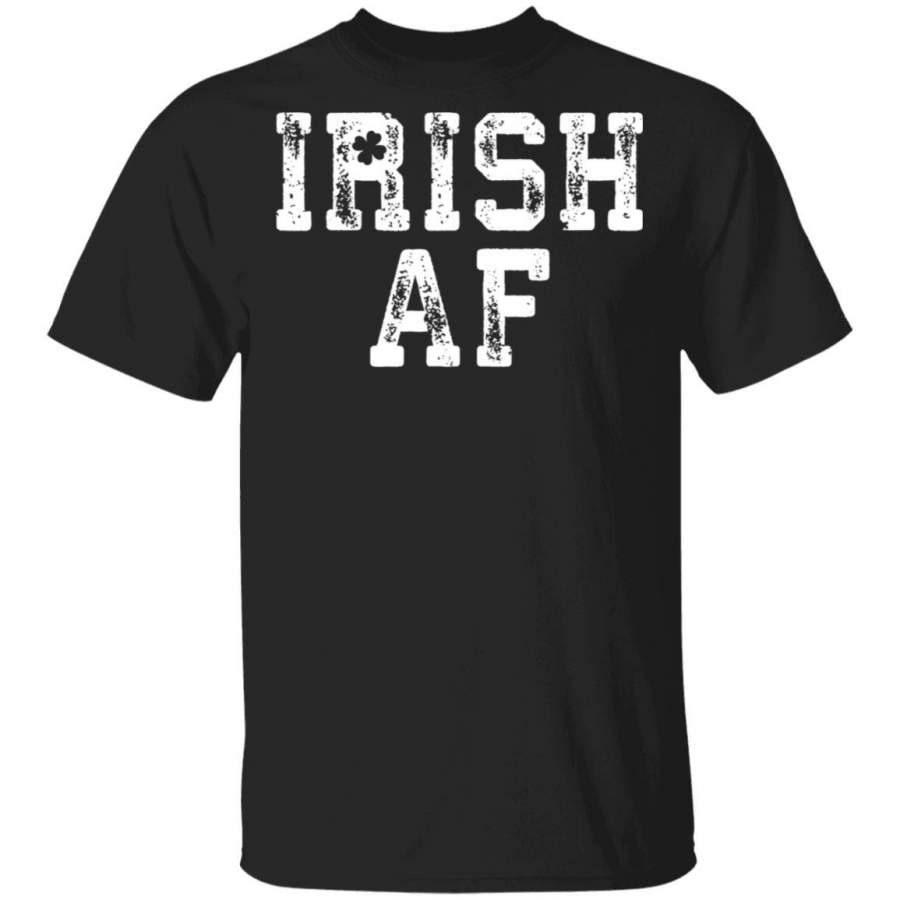 Irish AF Vintage Saint Patrick Day Gift T Shirt Saint Paddys Patricks Tshirt Lucky Shirts Drink Green Beer Irish Gifts Funny Tee