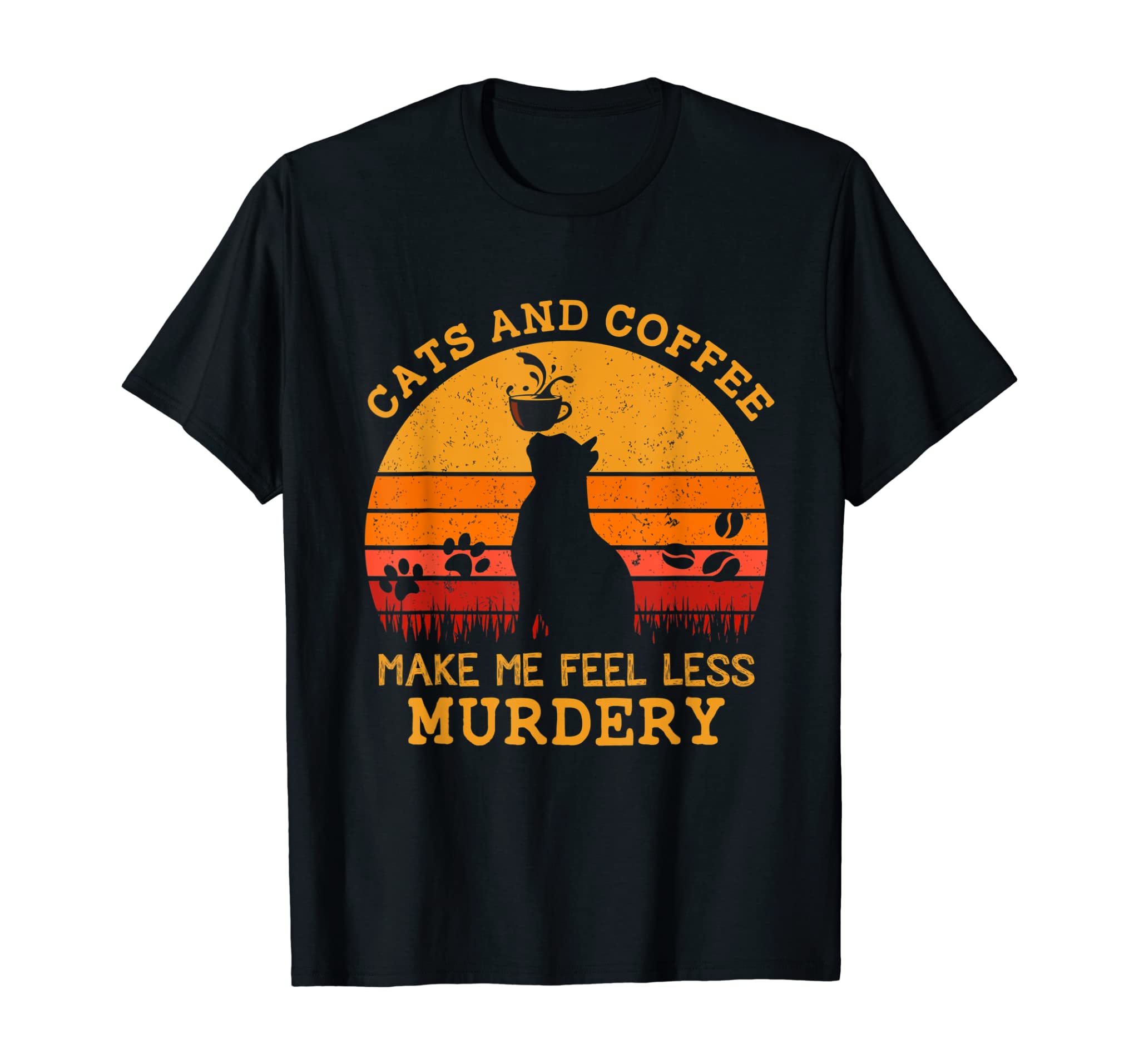 Cats And Coffee Make Me Feel Less Murdery Vintage T Shirts