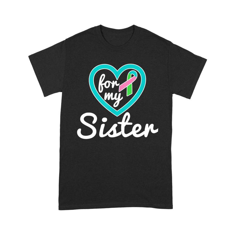 Metastatic Breast Cancer Shirt for Sister Ribbon Awareness – Standard T-shirt