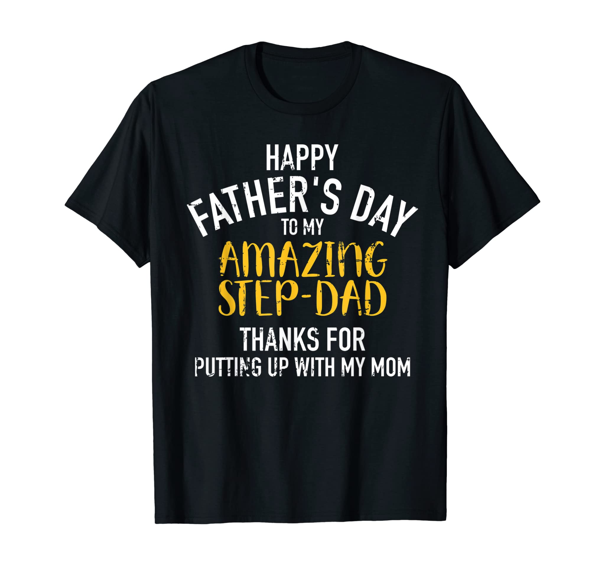 Happy father’s day step dad T-Shirt