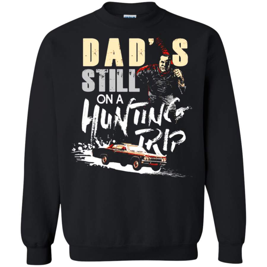 AGR Dad_s Still On A Hunting Trip Negan The Walking Dead Sweatshirt