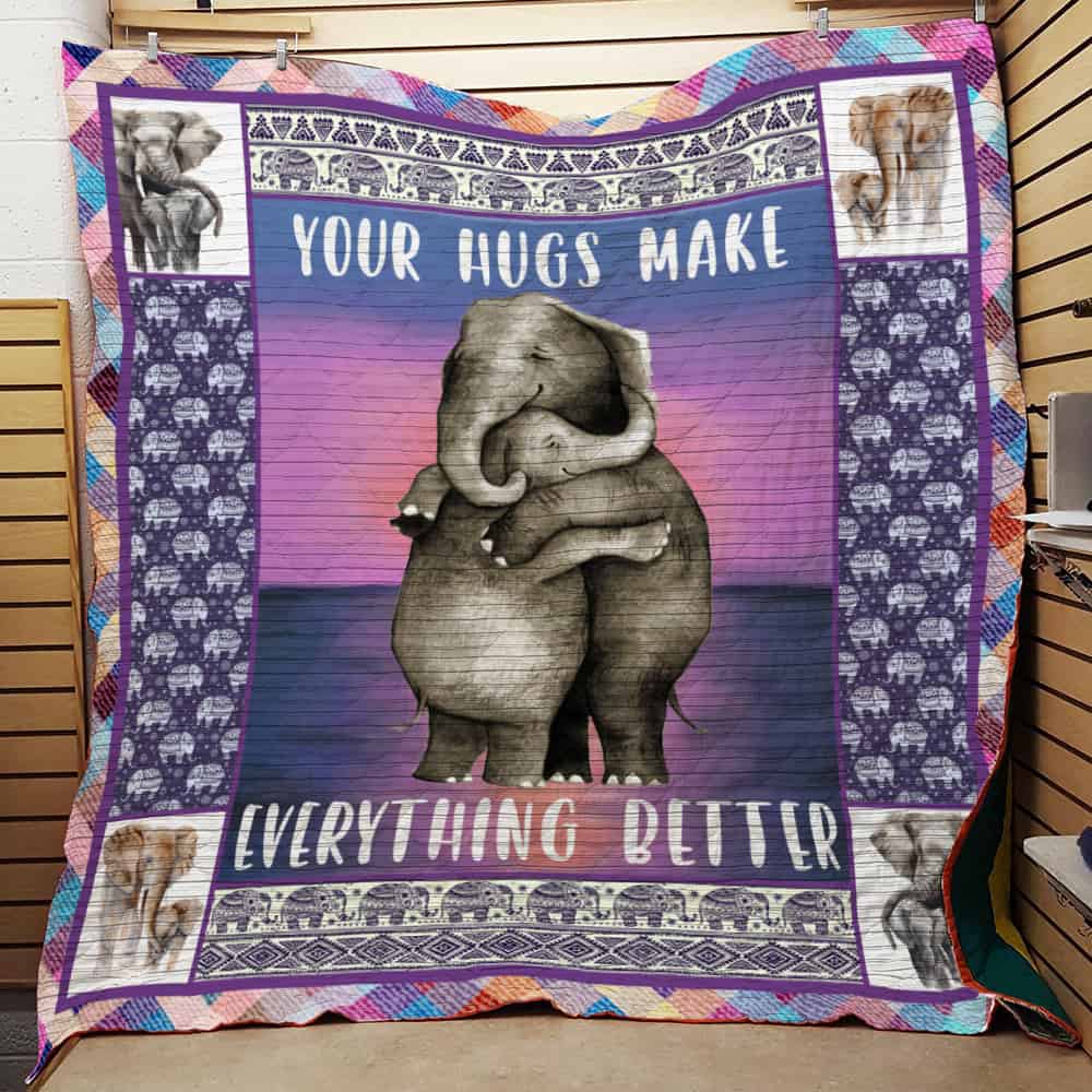 Elephants Hug Each Other  Your Hugs Make Everything Better  Quilt Blanket