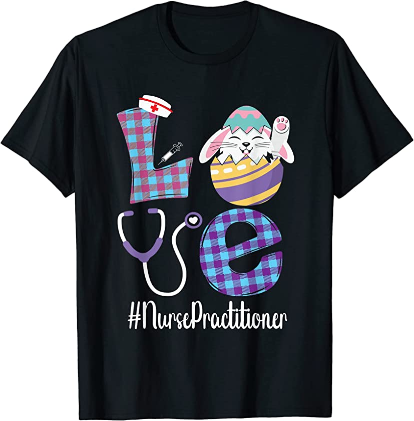 NP Nurse Practitioner Scrub Life Nurse Bunny Easter Day T-Shirt