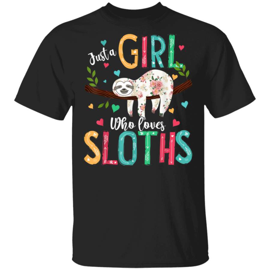 Just a Girl Who Loves Sloths Funny Sloths Lover Gifts T-Shirt