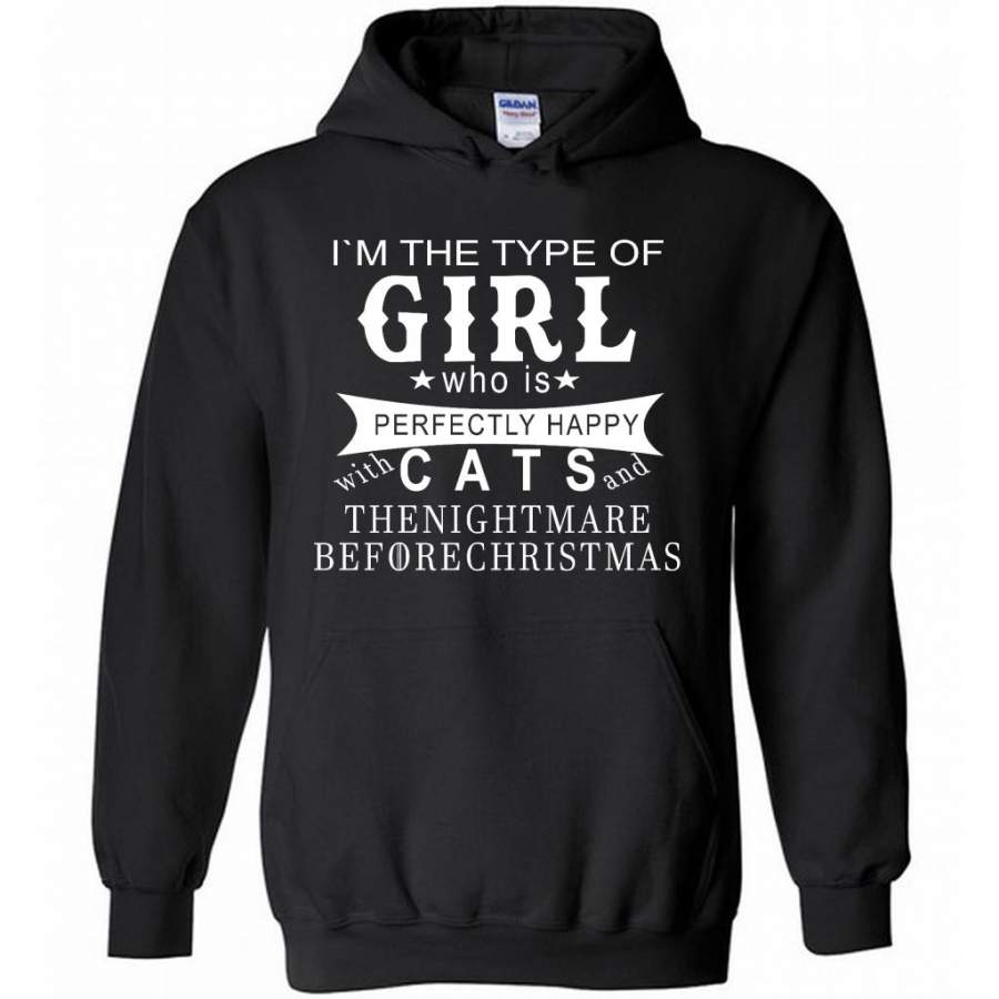 I’m The Type Of Girl Who Is Perfectly Happy With Cats And The Nightmare Before Christmas – Gildan Heavy Blend Hoodie