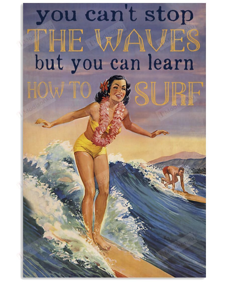 Surfing Poster You Can Learn To Surf Vertical Poster Gift For Men, Women, On Birthday, Xmas, Home Decor Wall Art Print No Frame Full Size