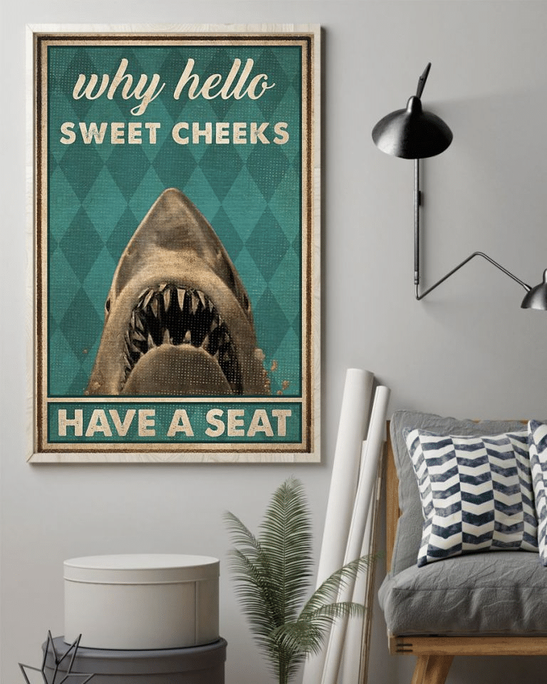 Why Hello Sweet Cheeks Shark Poster