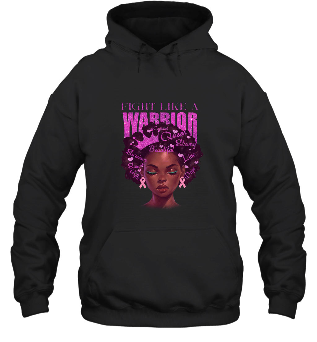 Fight Like A Warrior Afro Girl Black Queen Melanin Breast Cancer Awareness Hoodie