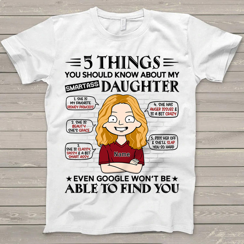 5 Thing You Should Know About My Smartass Daughter Personalized T-Shirt For Dad – Funny Birthday Gift For Dad, Husband – Gift From Daughters, Wife Trna