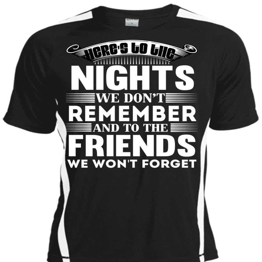 We Don’t Remember T Shirt, The Friends We Won’t Forget T Shirt, Cool Shirt