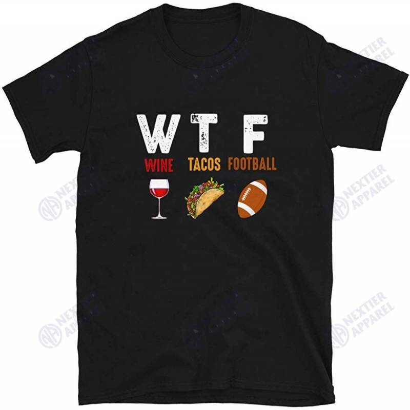 Wine Tacos Football Funny Wtf Unisex T-shirt