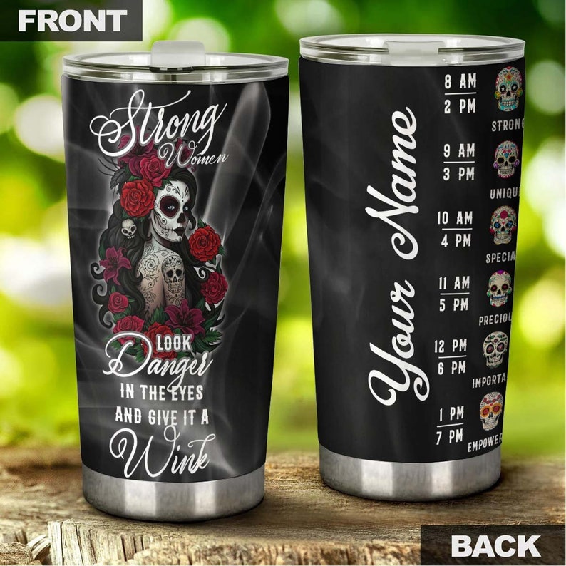 Skull Strong Woman She Looks Danger Eyes Personalized Fancy Unique Tumbler-Skull Tumbler-Skull Birthday Gift Christmas Gift For Her For Him