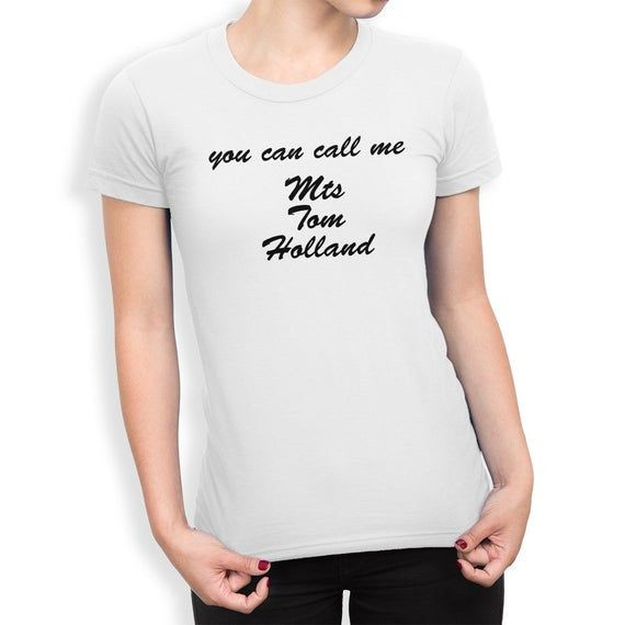 You Can Call Me Mrs Tom Holland Shirt Funny Men S Women S Als Shirt