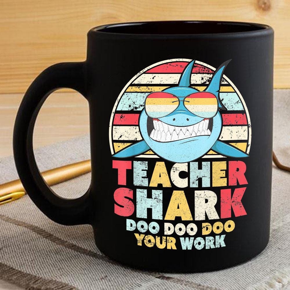 Vintage Retro Teacher Shark Doo Doo Doo Coffee Mug Womens Custom Father’s Day Mother’s Day Gift Idea BPS482