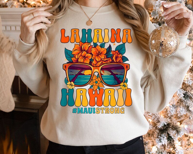 Maui Strong Sweatshirt, 100% Of Profits For Relief Efforts, Maui Support Sweatshirt, Pray For Maui, Hawaii Fire Victims, Lahaina Fires Sws2099