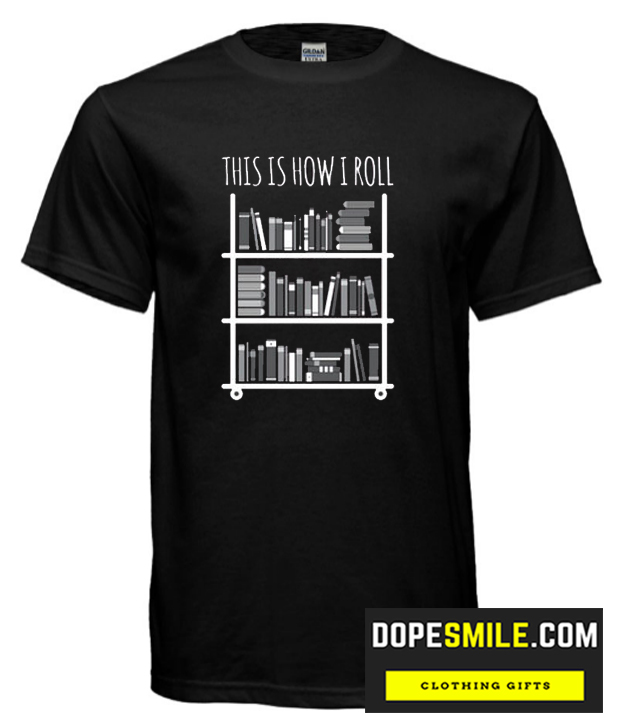 This Is How I Roll cool T-Shirt