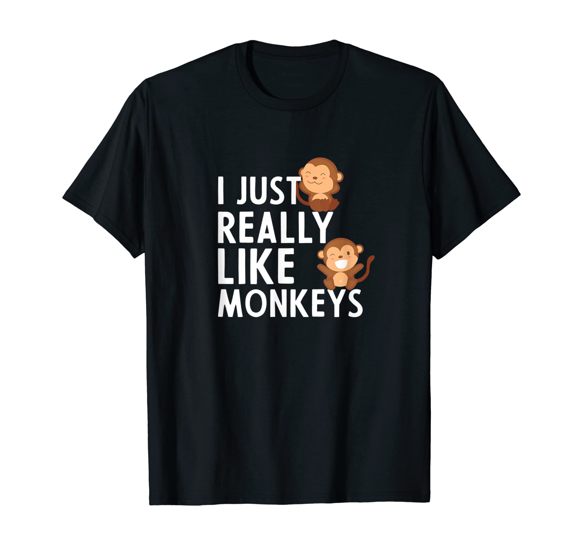 Funny Monkey Lover Shirt For Monkey Lovers: I Like Monkeys