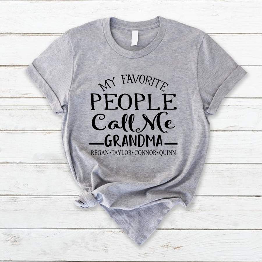 Personalized My Favorite People Call Me Grandma Shirt