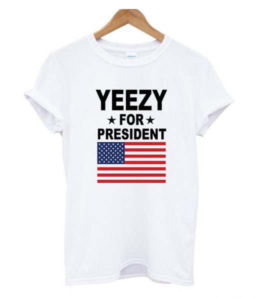 Yeezy For President T-Shirt