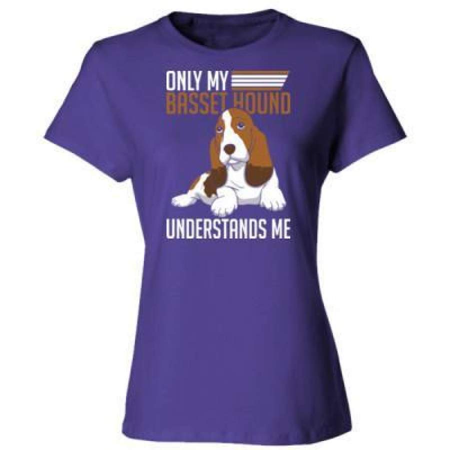 AGR Only My Basset Hound Understands Me – Ladies’ Cotton T-Shirt