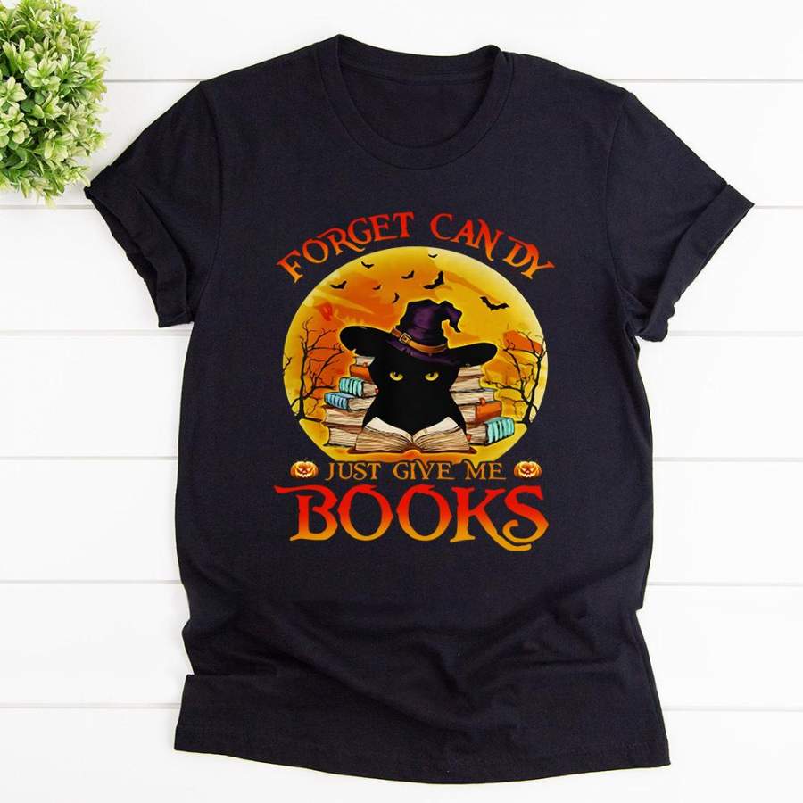 Black Cat Witch Forget Candy Just Give Me Books Halloween Gift Black Cotton T Shirt For Men and Women S-6XL