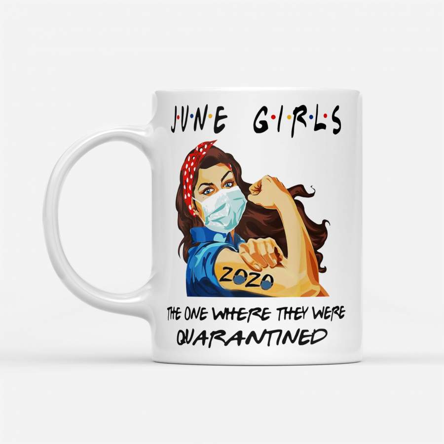 Strong Girl June Girls The One Where They Were Quarantined – White Mug